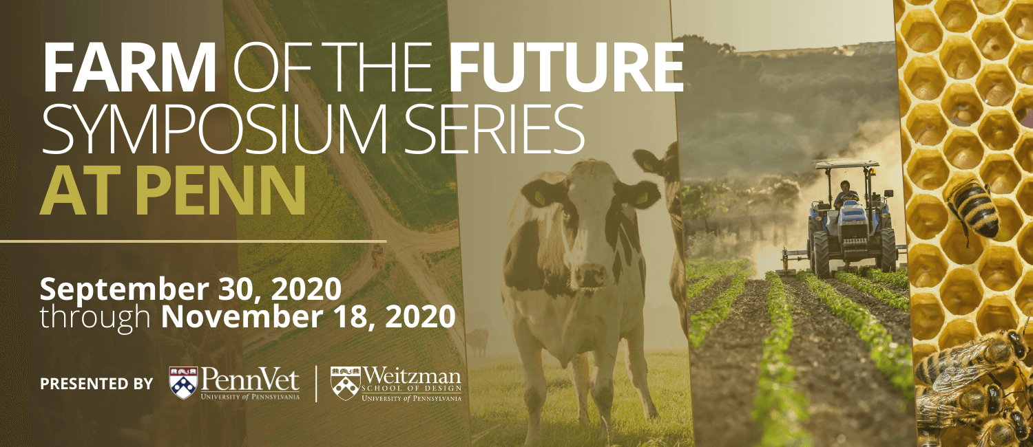 Join us for the Farm of the Future Symposium Series being held from September 30, 2020 through November 18, 2020.